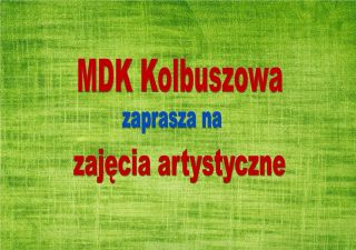 Zajęcia artystyczne w MDK