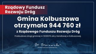 Dofinansowanie z Rządowego Funduszu Rozwoju Dróg