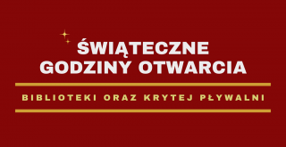 Świąteczne godziny otwarcia biblioteki i krytej pływalni