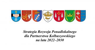 Strategia Rozwoju Ponadlokalnego dla Partnerstwa Kolbuszowskiego na lata 2022-2030