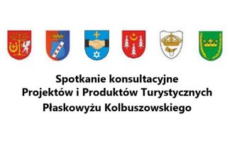 Zaproszenie na spotkanie konsultacyjne Projektów i Produktów Turystycznych Płaskowyżu Kolbuszowskiego 