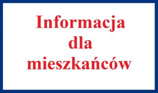 Informacja dla mieszkańców