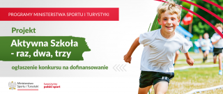 Konkurs na dofinansowanie organizacji zajęć sportowych w ramach projektu Aktywna Szkoła – raz, dwa, trzy