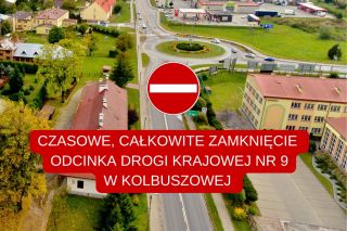 Uwaga kierowcy – czasowe, całkowite zamknięcie odcinka DK9 w Kolbuszowej!