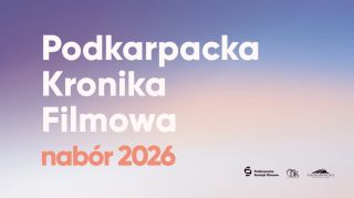Trwa nabór do 11. edycji Podkarpackiej Kroniki Filmowej 