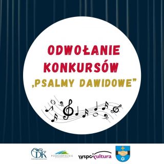 Odwołanie konkursów „Psalmy Dawidowe”