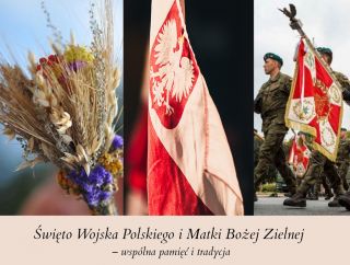 Święto Wojska Polskiego i Matki Bożej Zielnej – wspólna pamięć i tradycja
