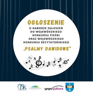 Ogłoszenie o naborze zgłoszeń do Wojewódzkiego Konkursu Pieśni oraz Wojewódzkiego Konkursu Recytatorskiego „Psalmy Dawidowe”